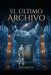El Último Archivo by Sagaelyn Mnemosyne