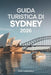 Guida Turistica Di Sydney 2026: Costi reali, budget reali, itinerari intelligenti, consigli sui trasporti e consigli locali per chi visita per la prim by Elsa Schiavone, Alex Hammond