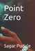 Point Zero by Sagar Pudale