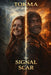 TOKMA- The Signal Scar: Book 1 by Tokmaworld