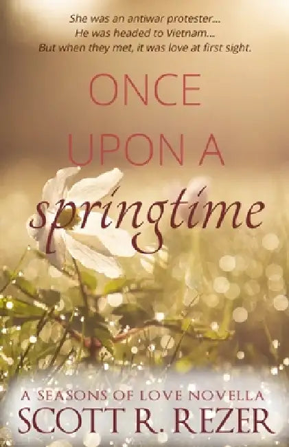 Once Upon A Springtime by Scott R. Rezer