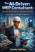 The AI-Driven MEP Consultant: Mastering Generative Design and Automated Workflows: From Drafter to Strategic Orchestrator by Charles Nehme