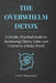The Overwhelm Detox: A Gentle, Practical Guide to Reclaiming Clarity, Calm, and Control in a Noisy World by Scarlet Ddraig Studio