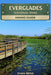 Everglades National Park: "Scenic Trails, Wildlife Encounters, Boardwalk Walks, and Practical Tips for Exploring Florida's Iconic Wetlands" by Evan Reed