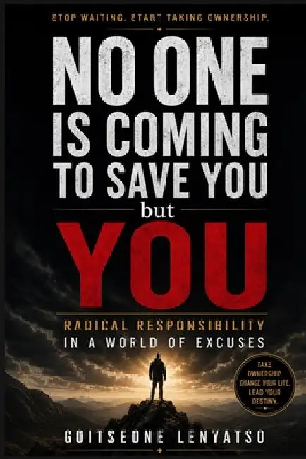 No One is Coming to save you by Goitseone Jennifer Lenyatso