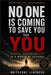No One is Coming to save you by Goitseone Jennifer Lenyatso