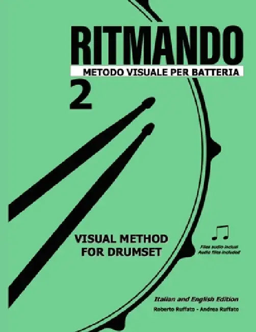 Ritmando 2: Metodo Rapidissimo Per Imparare a Suonare La Batteria by Andrea Ruffato, Roberto Ruffato Prof