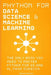 Python for Data Science and Machine Learning: The Only Book You Need to Master Python for DS and ML from Scratch: A Hands-On Guide to NumPy, Pandas, M by Simon Drewes
