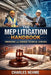 The MEP Litigation Handbook, Preventing and Winning Technical Disputes by Charles Nehme
