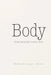 Body: Abide - being held in every sense by Helen Swierszcz Moore