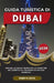 Guida Turistica Di Dubai 2026: Esplora le strade trafficate, le avventure nel deserto e gli splendidi skyline con sicurezza by Robert M. Boose