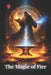 The Magic of Fire by Angeline Rubi, Alina Rubi