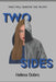 Two Sides: Who will survive the truth? by Helena Dobro