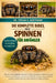Die Komplette Bibel Über Spinnen Für Anfänger: Alles, was Sie über Springspinnen wissen müssen: Verhalten und Intelligenz, Artenübersicht, Einrichtung by Stefan B. Hartmann