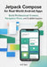 Jetpack Compose for Real-World Android Apps: Build Professional Screens, Navigation Flows, and Scalable UI Layouts by A. P. Pyre