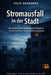 Stromausfall in der Stadt: Ein realistischer Notfallplan für Blackout, Ausfall von Wasser, Heizung und Kommunikation by Felix Brandner