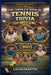 THE COMPLETE BOOK OF TENNIS TRIVIA FROM 1900s TO 2000s: Check What You Know Through [360] Two Hundred Ten Fun and Challenging Questions by Lucas Granton