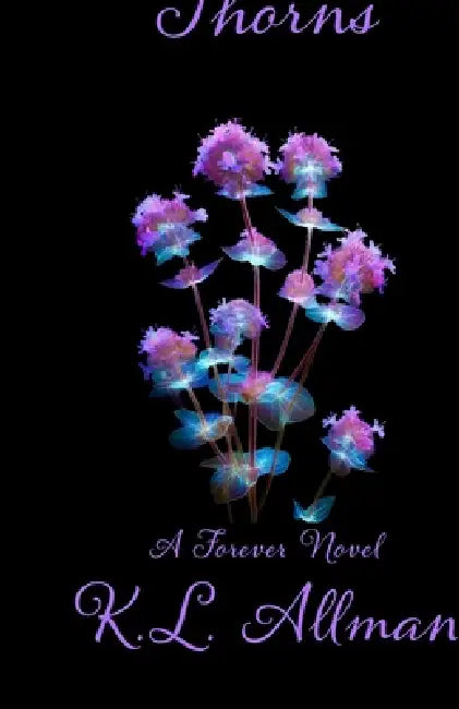Forever Thorns by K. L. Allman