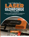 Guide d'Utilisation Du Laser Glowforge Pour Débutants: Maîtrisez l'artisanat de précision et la fabrication à domicile rentable dès le premier jour by Elias Vorn