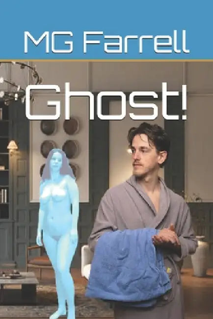 Ghost! by Mg Farrell