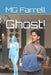 Ghost! by Mg Farrell