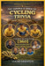 THE COMPLETE BOOK OF CYCLING TRIVIA FROM 1900s TO 2000s: Check What You Know Through [360] Two Hundred Ten Fun and Challenging Questions by Lucas Granton