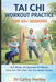 Tai CHI Workout Practice for 60+ Seniors: A 5-Week, 35 Days and 10-Minute Daily Plan With Chair, Wall and Upright Options by Carley Hartley