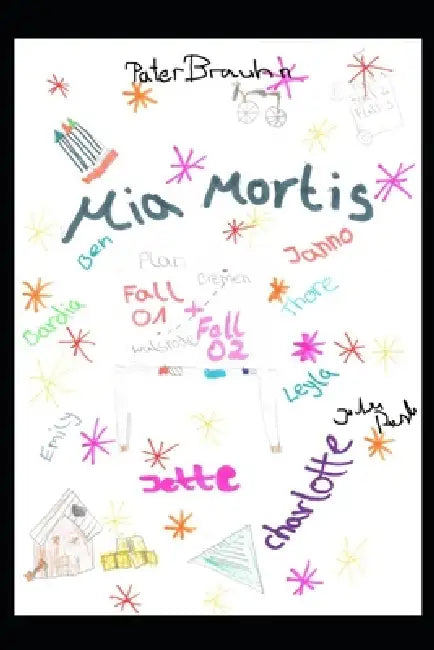 Mia Mortis: Fall 1 & Fall 2 by Pater Brauhn, Mia Raske, Jochen Raske