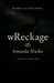 wReckage: The Becoming Trilogy: Book One by Amanda Marks