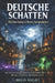 Deutsche Schatten: 20 Urban Fantasy & Mystery Kurzgeschichten: Düstere Geschichten für Jugendliche - Magie in Berlin, Hamburg & Co by Milo Night