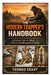 The Modern Trapper's Handbook: A Complete Guide to Ethical, Effective, and Responsible Trapping by Thomas Grant