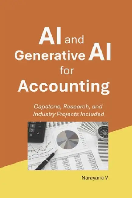 AI and Generative AI for Accounting by Narayana V