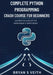 Complete Python Programming Crash Course for Beginners: Learn Python From Scratch With a Full Roadmap Designed For Absolute Beginners by Bryan S. Veith