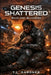 Genesis Shattered: Blackbird by T. L. Gardner