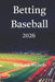 Betting Baseball by Richard Nichols