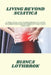 Living Beyond Sciatica: A Practical and Compassionate Guide to Nerve Pain Relief Mobility and Daily Comfort by Bianca Lothbrok