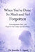When You've Done So Much and Feel Forgotten: Encouragement, Rest, and Hope for the Unseen and the Weary by Jennifer L. Agard