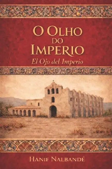 O Olho do Império by Hanif Nalbandé