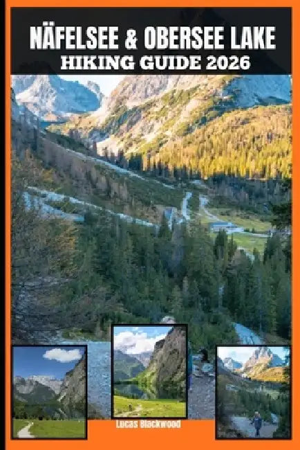 Näfelsee & Obersee Lake Hiking Guide 2026 by Lucas Blackwood