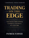 Trading on the Edge: How Serious Traders Develop Confidence, Consistency, and a Real Edge by Patrick Furner