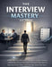 The Interview Mastery: A Step-by-Step Interview Preparation Guide to Answer Confidently, Impress Recruiters, Overcome Nervousness, Negotiate Better Of by M. K. Arman