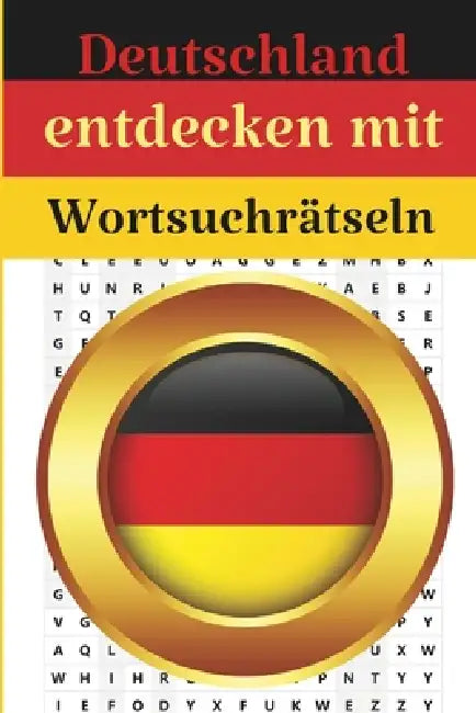Deutschland entdecken mit Wortsuchrätseln: Das große Nordsee-Wortsuchrätsel: 120 Rätsel rund um Küste, Inseln und Meer - Großdruck für Senioren by A. Zayed