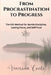 From Procrastination to Progress: The V2V Method for Gentle Discipline, Lasting Focus, and Self-Trust by Venerina Conti