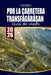 Guía de Viajes Por La Carretera TransfĂgĂrĂȘan: Explorando carreteras panorámicas, pueblos históricos y sabores locales desde Tosc by Sophia Adele
