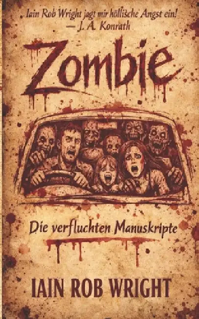 Zombie: Die verfluchten Manuskripte by Iain Rob Wright