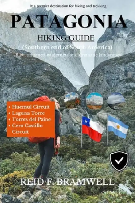 Patagonia Hiking Guide 2026-2027 by Reid F. Bramwell
