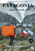 Patagonia Hiking Guide 2026-2027 by Reid F. Bramwell
