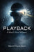 Playback: A Mind's Final Witness" by Bernd Hans Born