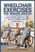Wheelchair Exercises for Seniors Over 60: Proven Seated Workouts to Boost Better Blood Circulation, Strength, Balance, Flexibility, and Daily Independ by Alton R. Whitmere