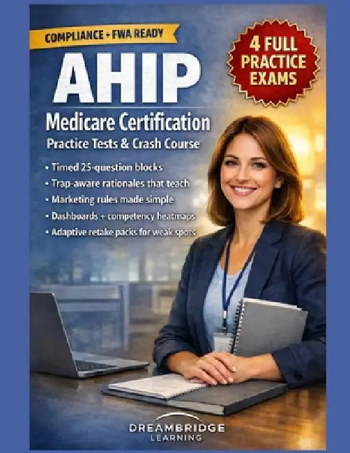 Ahip Medicare Certification Practice Tests and Crash Course: Compliance ...
